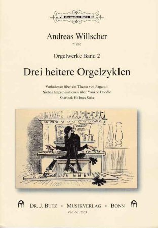 Drei heitere Orgelzyklen - Andreas Willscher